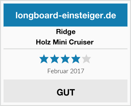 Ridge Holz Mini Cruiser  Test