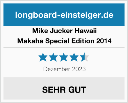 Mike Jucker Hawaii Makaha Special Edition 2014 Test