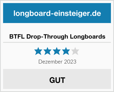  BTFL Drop-Through Longboards Test