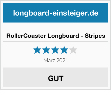  RollerCoaster Longboard - Stripes Test