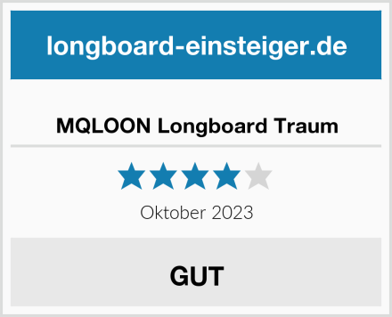  MQLOON Longboard Traum Test