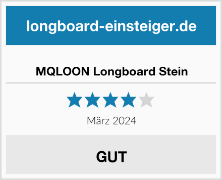  MQLOON Longboard Stein Test