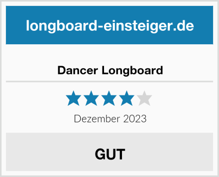  Dancer Longboard Test