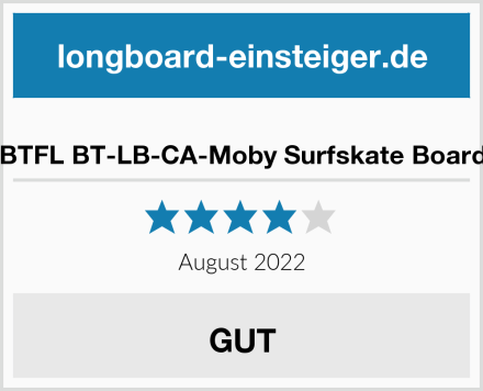  BTFL BT-LB-CA-Moby Surfskate Board Test